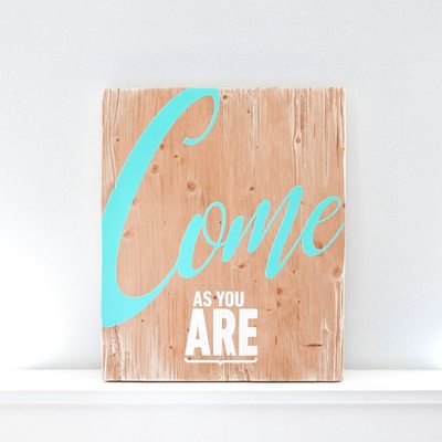 Come as you are
